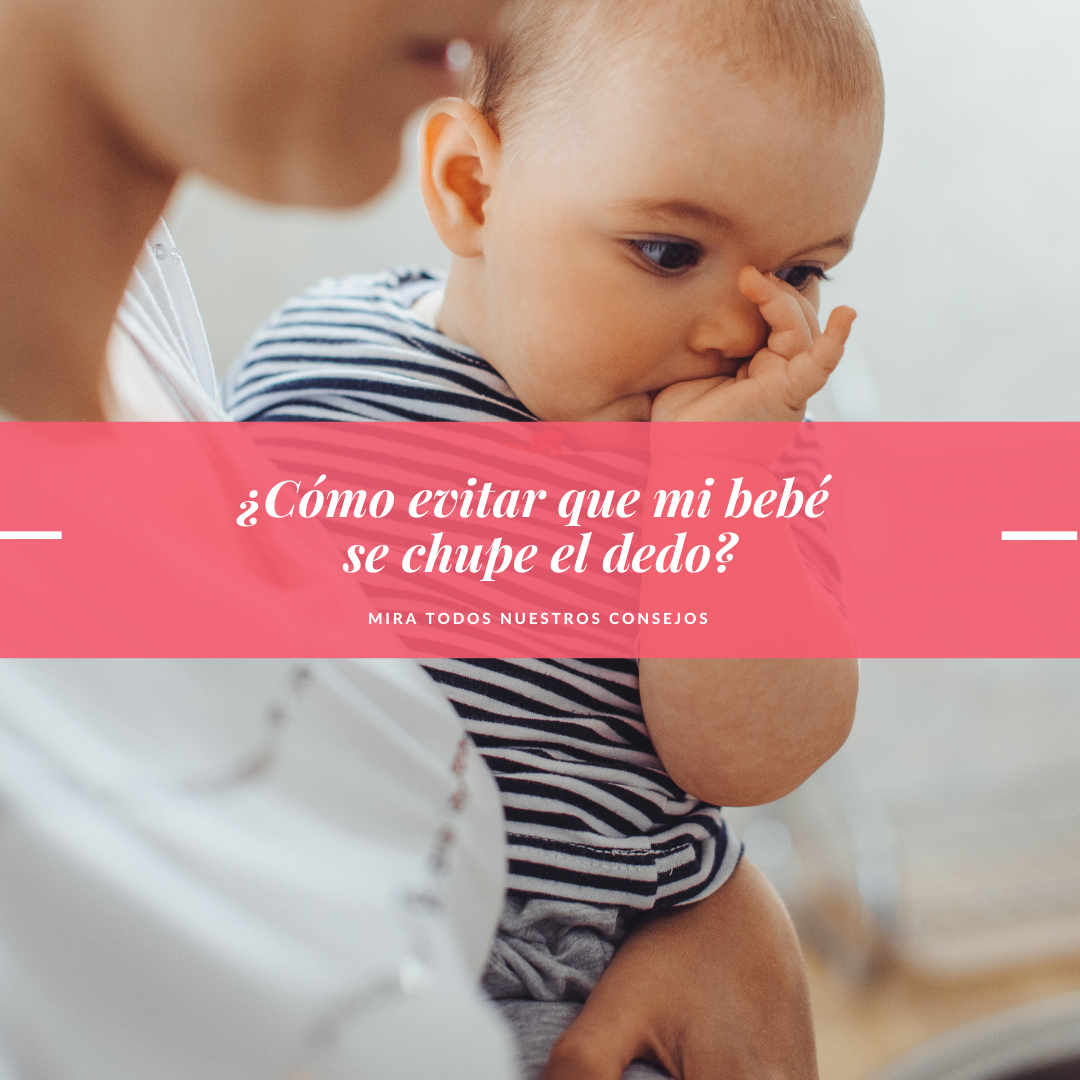 ¿Cómo Evitar que mi Bebé se Chupe el Dedo? 4 Consejos