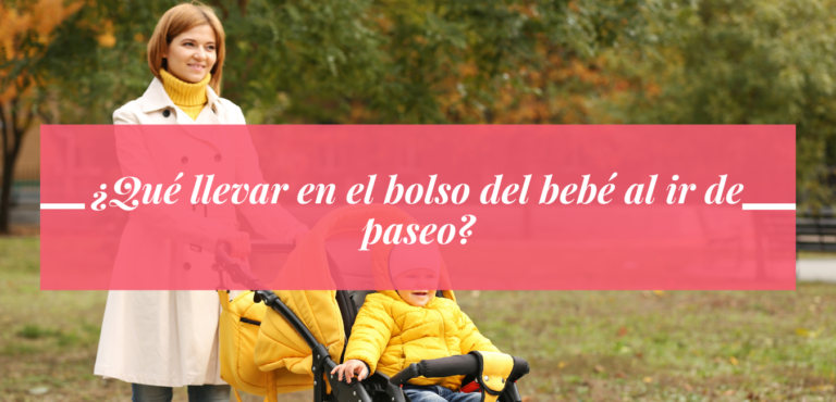 ¿Qué llevar en el bolso del bebé al ir de paseo?